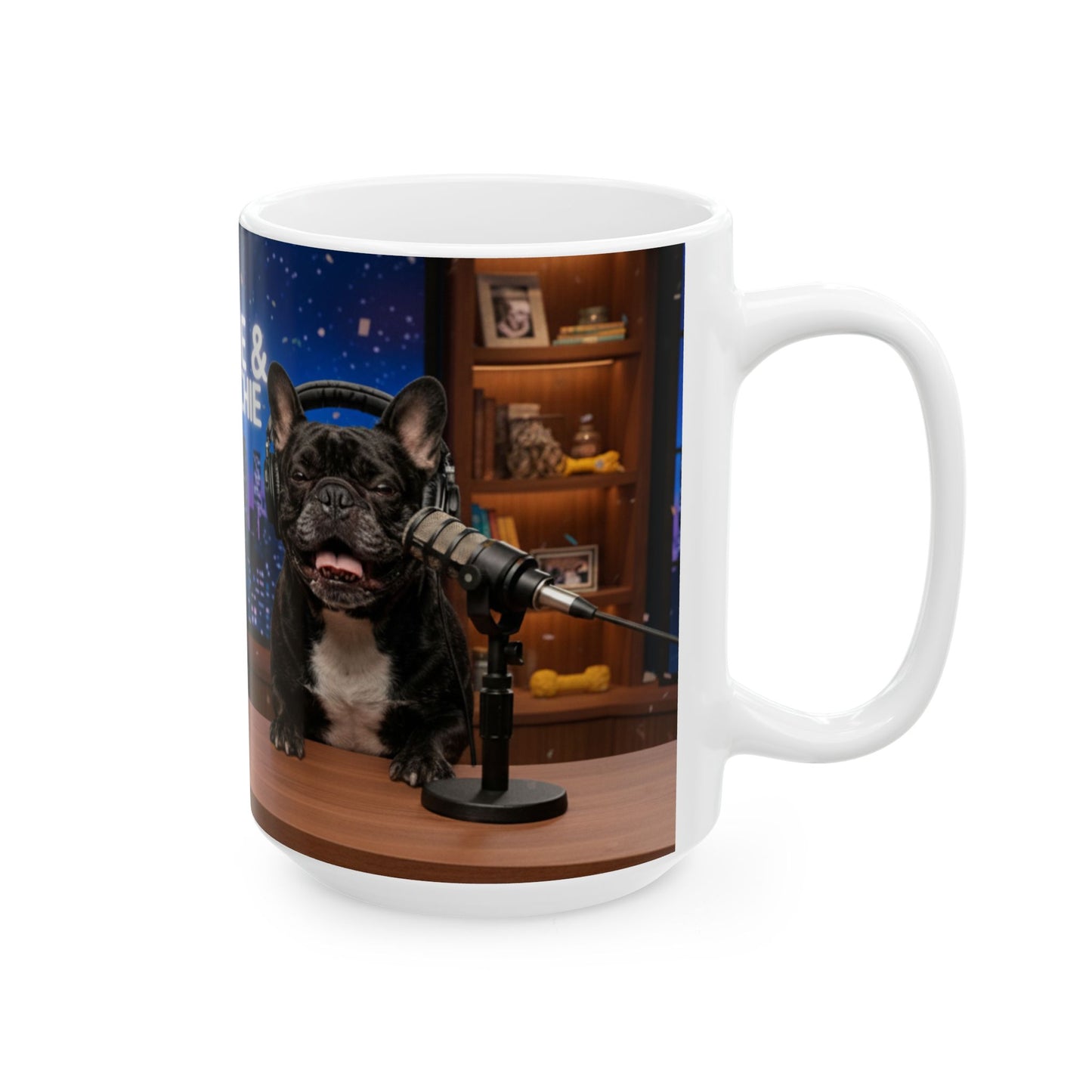 Goldie & Frenchie LOL Talk Show - Laugh Out Loud Studio Mug - (11oz & 15oz)