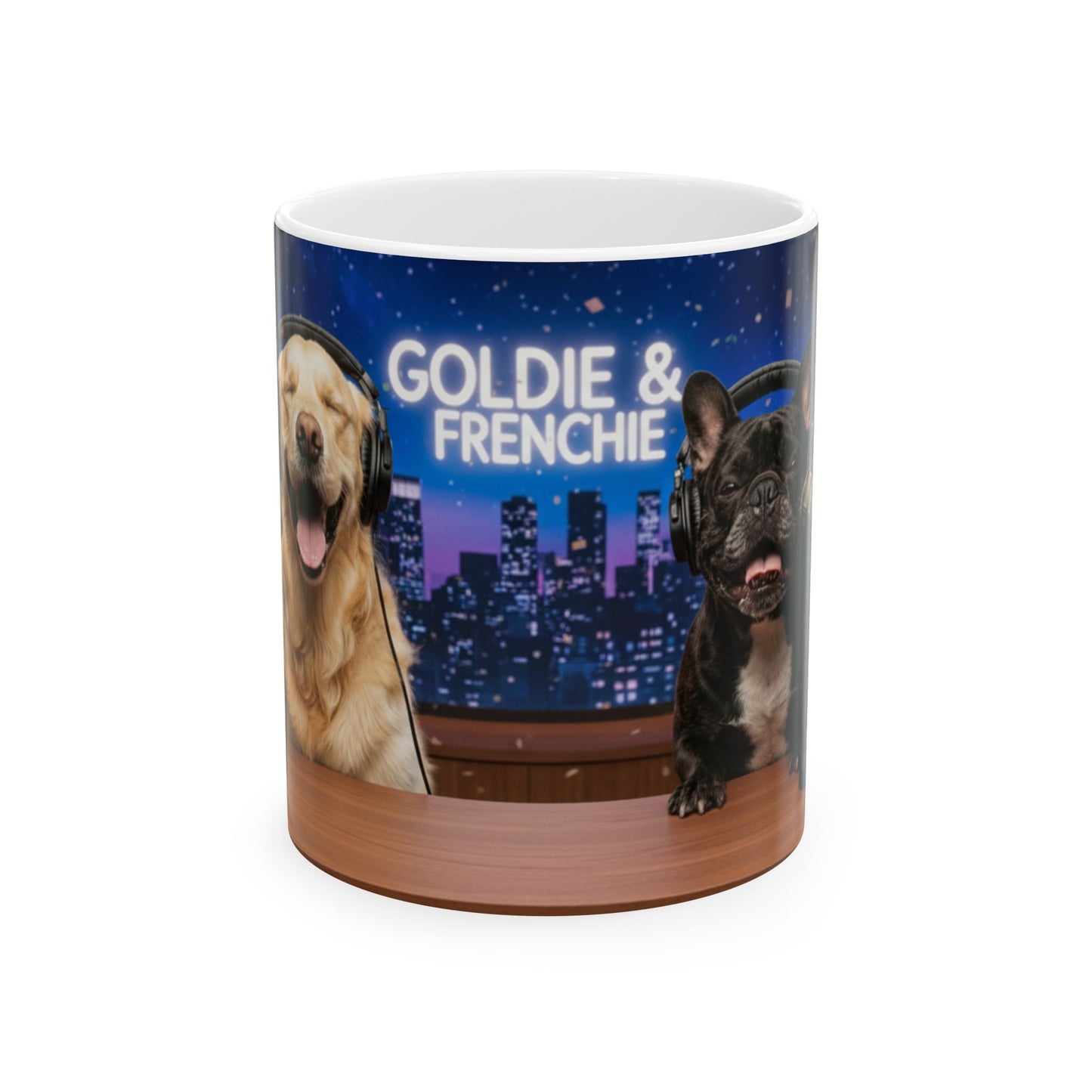 Goldie & Frenchie LOL Talk Show - Laugh Out Loud Studio Mug - (11oz & 15oz)