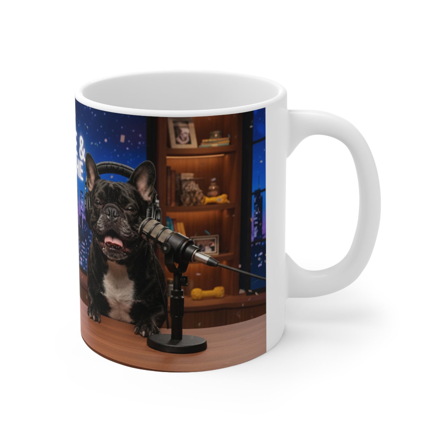 Goldie & Frenchie LOL Talk Show - Laugh Out Loud Studio Mug (11oz & 15 oz)- Ships from United Kingdom