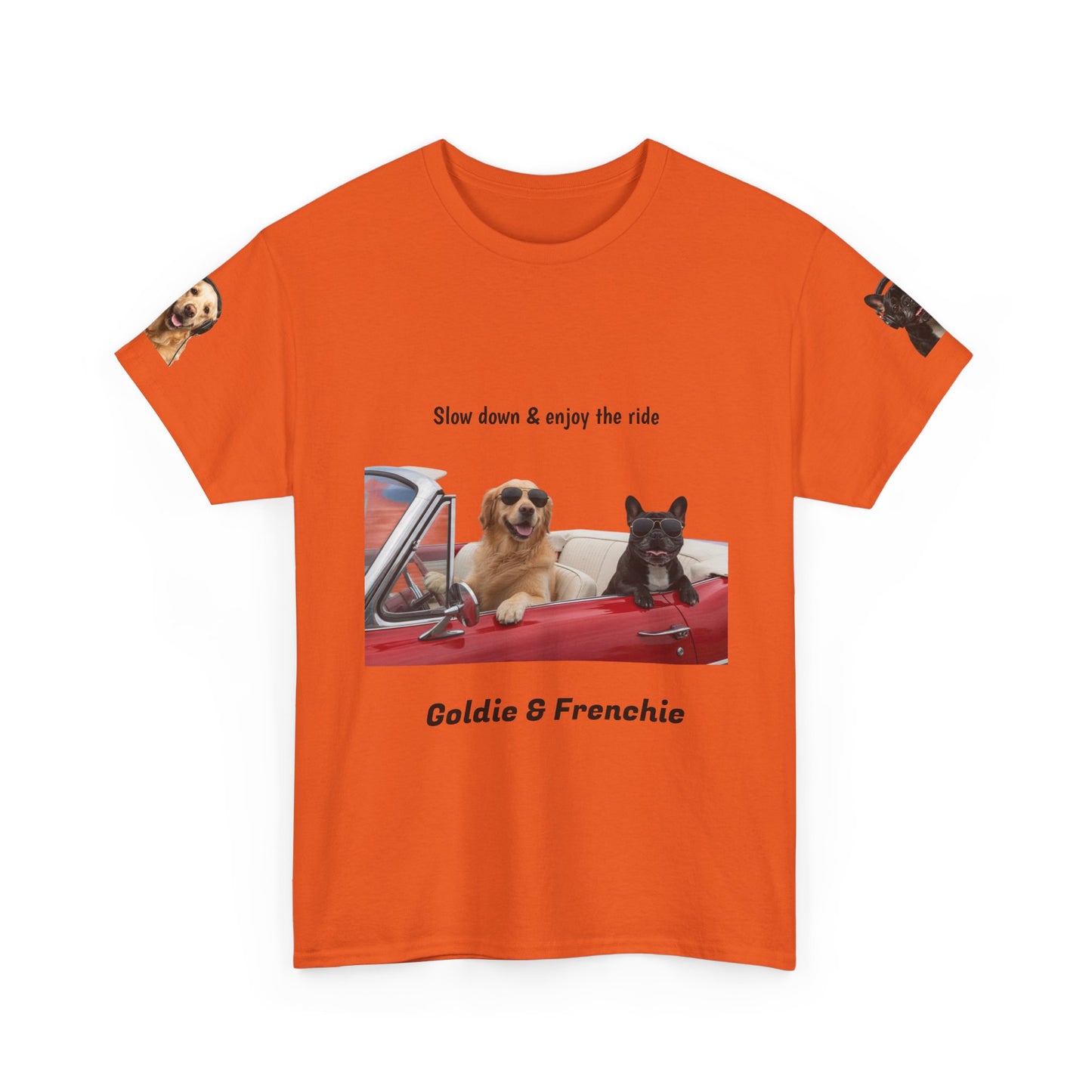 Goldie & Frenchie "Slow down & enjoy the ride" - Love, G&F - Special Edition