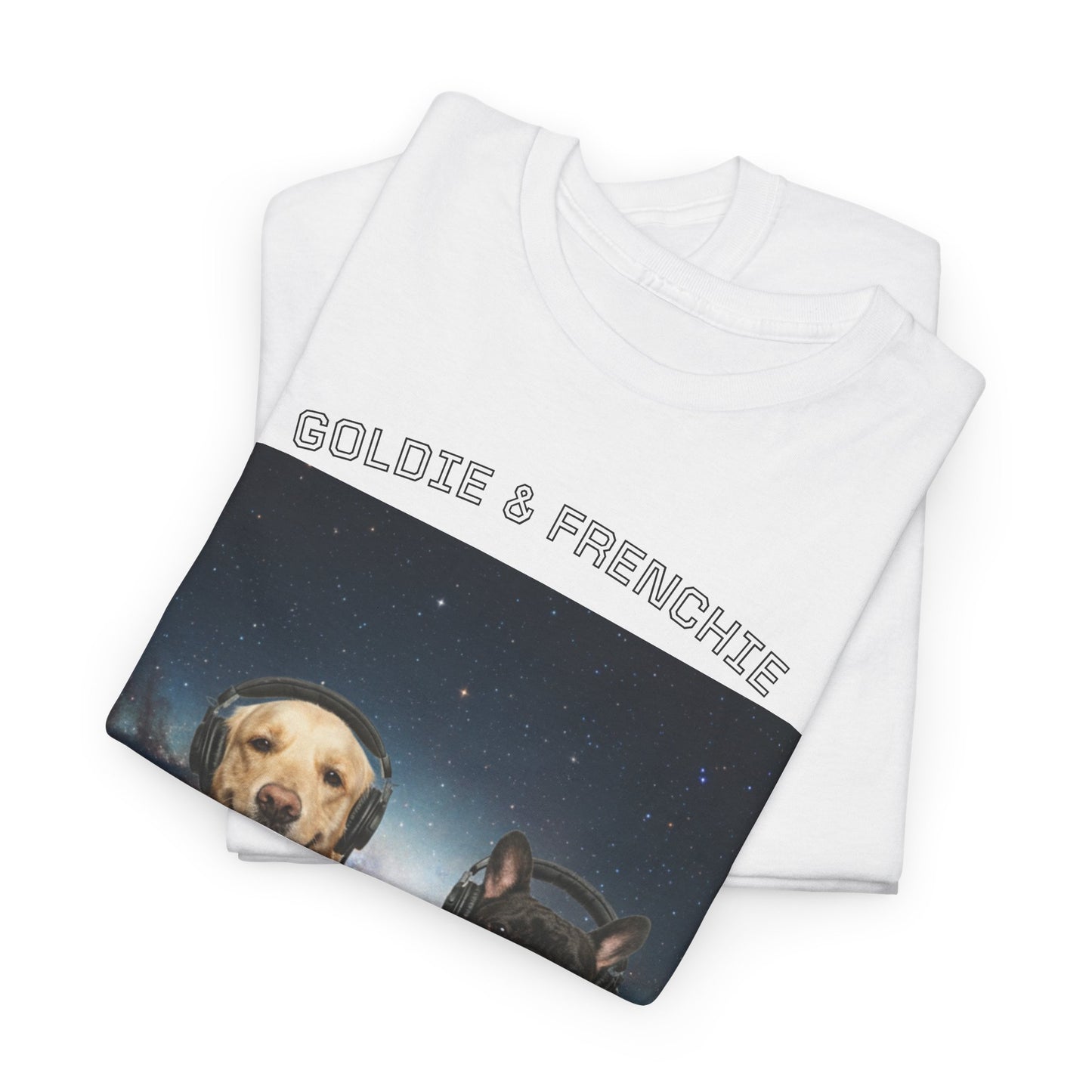 Goldie & Frenchie Broadcasting from Space T-Shirt