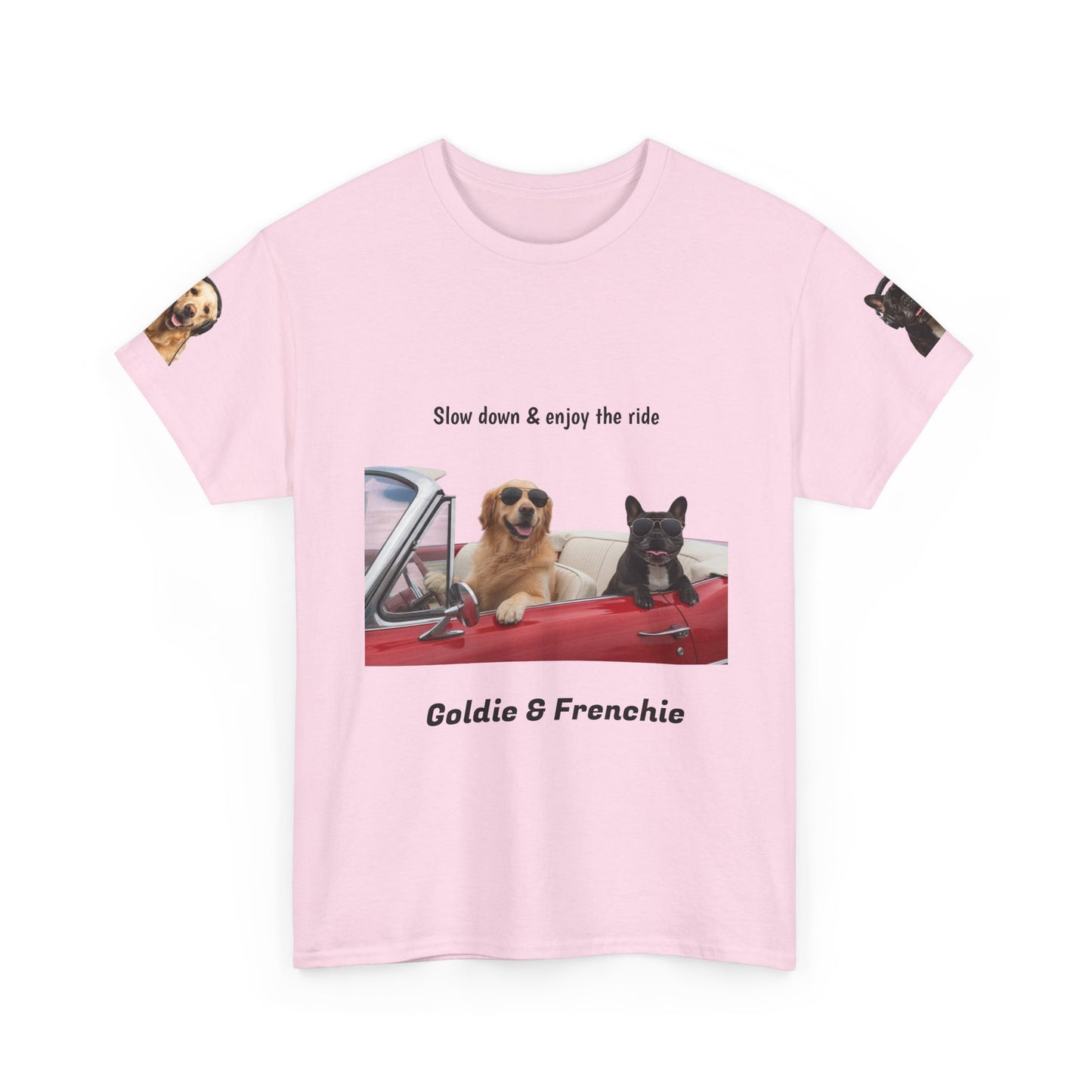 Goldie & Frenchie "Slow down & enjoy the ride" - Love, G&F - Special Edition