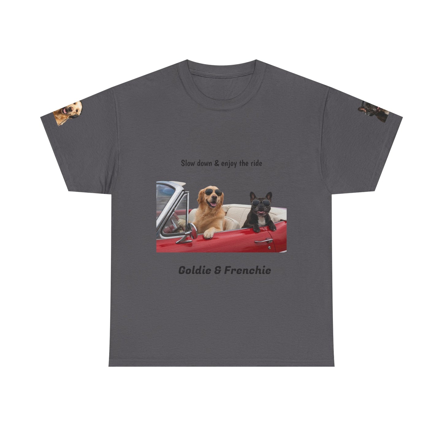 Goldie & Frenchie "Slow down & enjoy the ride" - Love, G&F - Special Edition