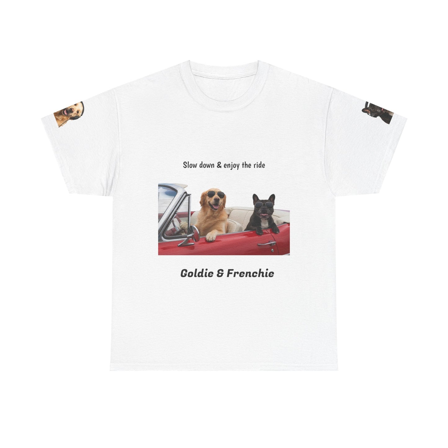 Goldie & Frenchie "Slow down & enjoy the ride" - Love, G&F - Special Edition