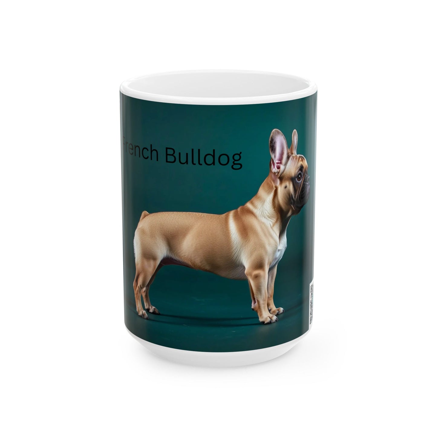 French Bulldog Ceramic Mug — French Bulldog Dog Breed Coffee Cup (11oz/15oz)