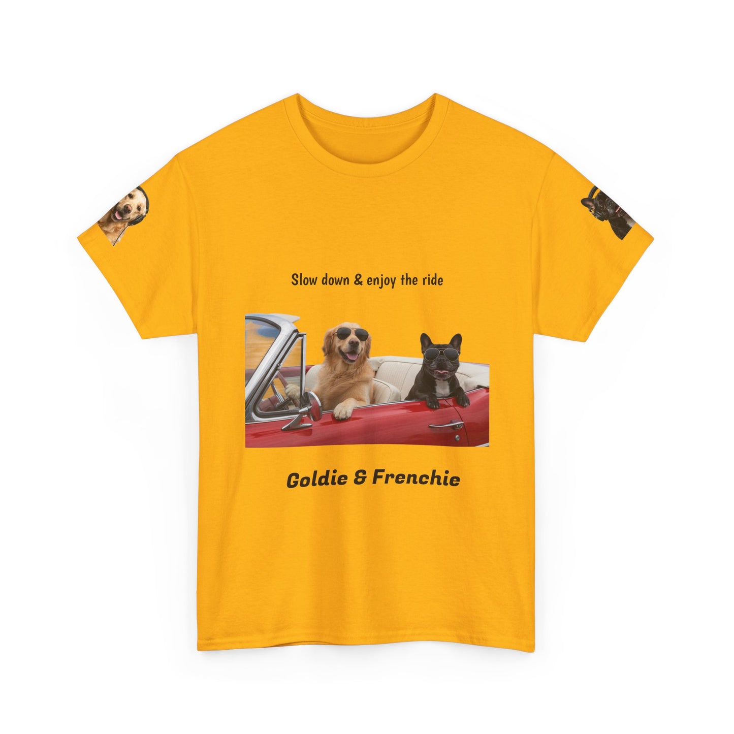 Goldie & Frenchie "Slow down & enjoy the ride" - Love, G&F - Special Edition