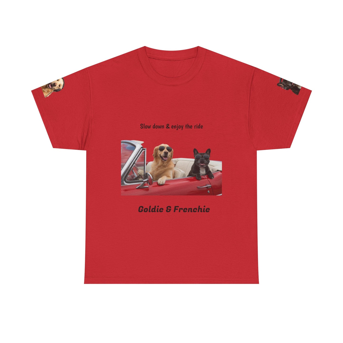 Goldie & Frenchie "Slow down & enjoy the ride" - Love, G&F - Special Edition