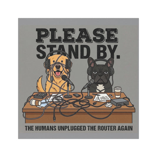 Goldie & Frenchie 'Please Stand By' Car Magnet - Technical Issues in the Studio