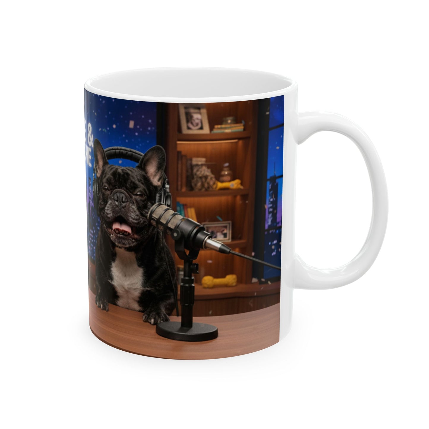 Goldie & Frenchie LOL Talk Show - Laugh Out Loud Studio Mug - (11oz & 15oz)