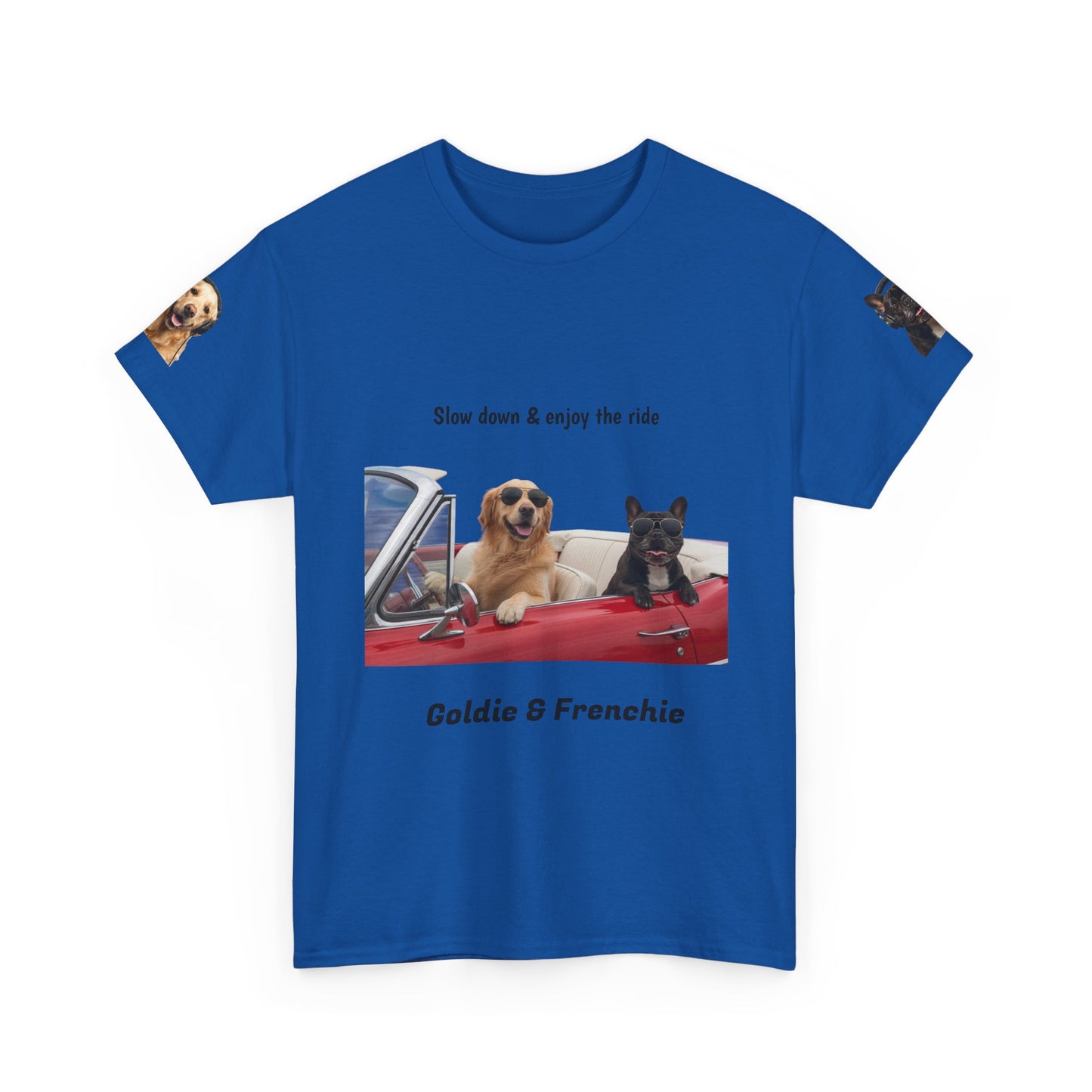 Goldie & Frenchie "Slow down & enjoy the ride" - Love, G&F - Special Edition