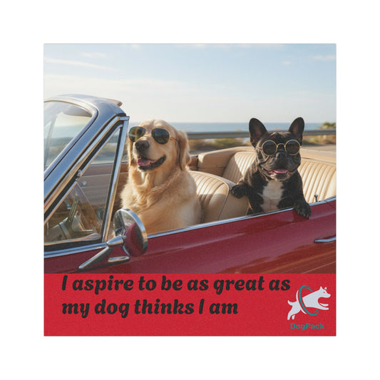 Goldie & Frenchie Car Magnet - "I aspire to be as great as my dog thinks I am"