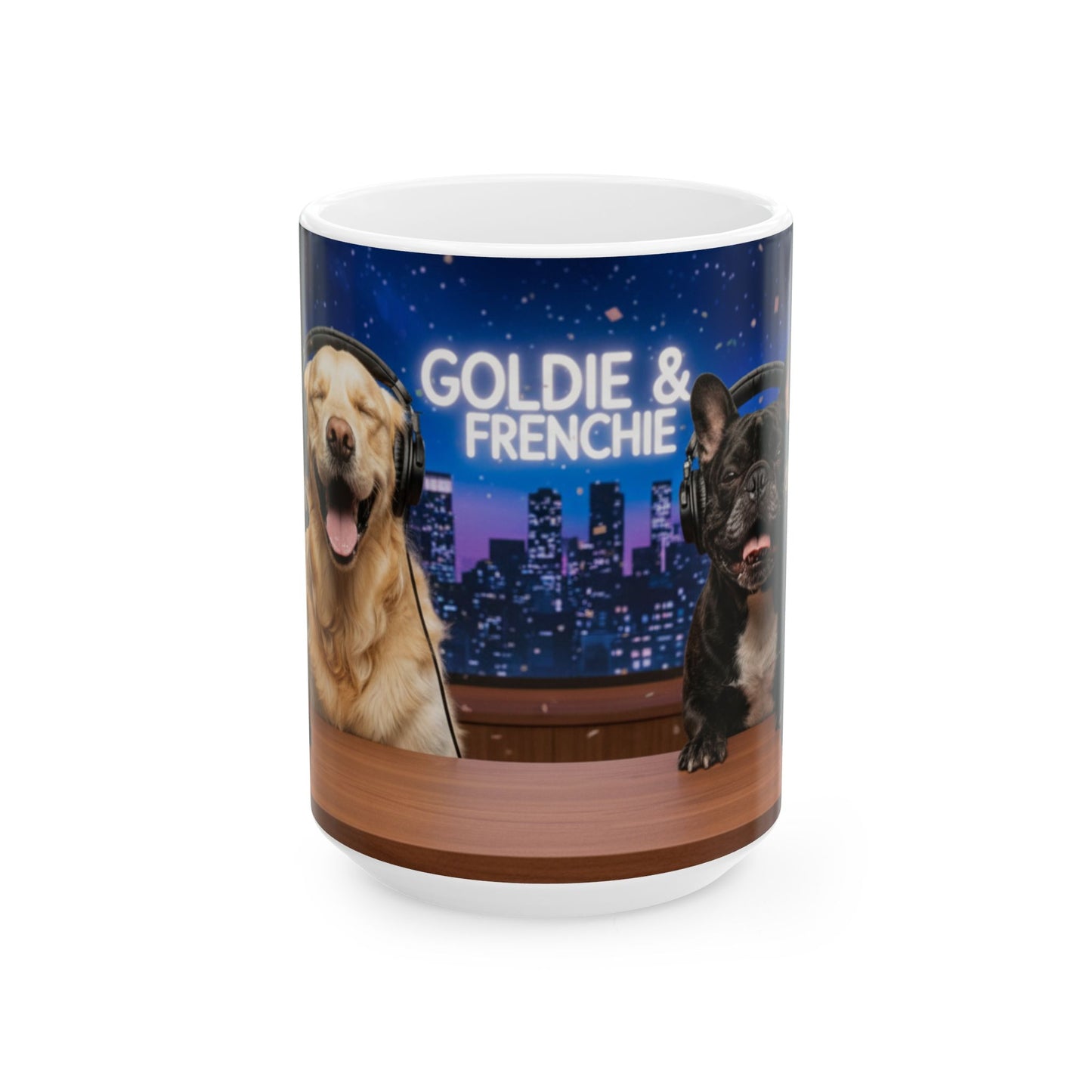 Goldie & Frenchie LOL Talk Show - Laugh Out Loud Studio Mug - (11oz & 15oz)