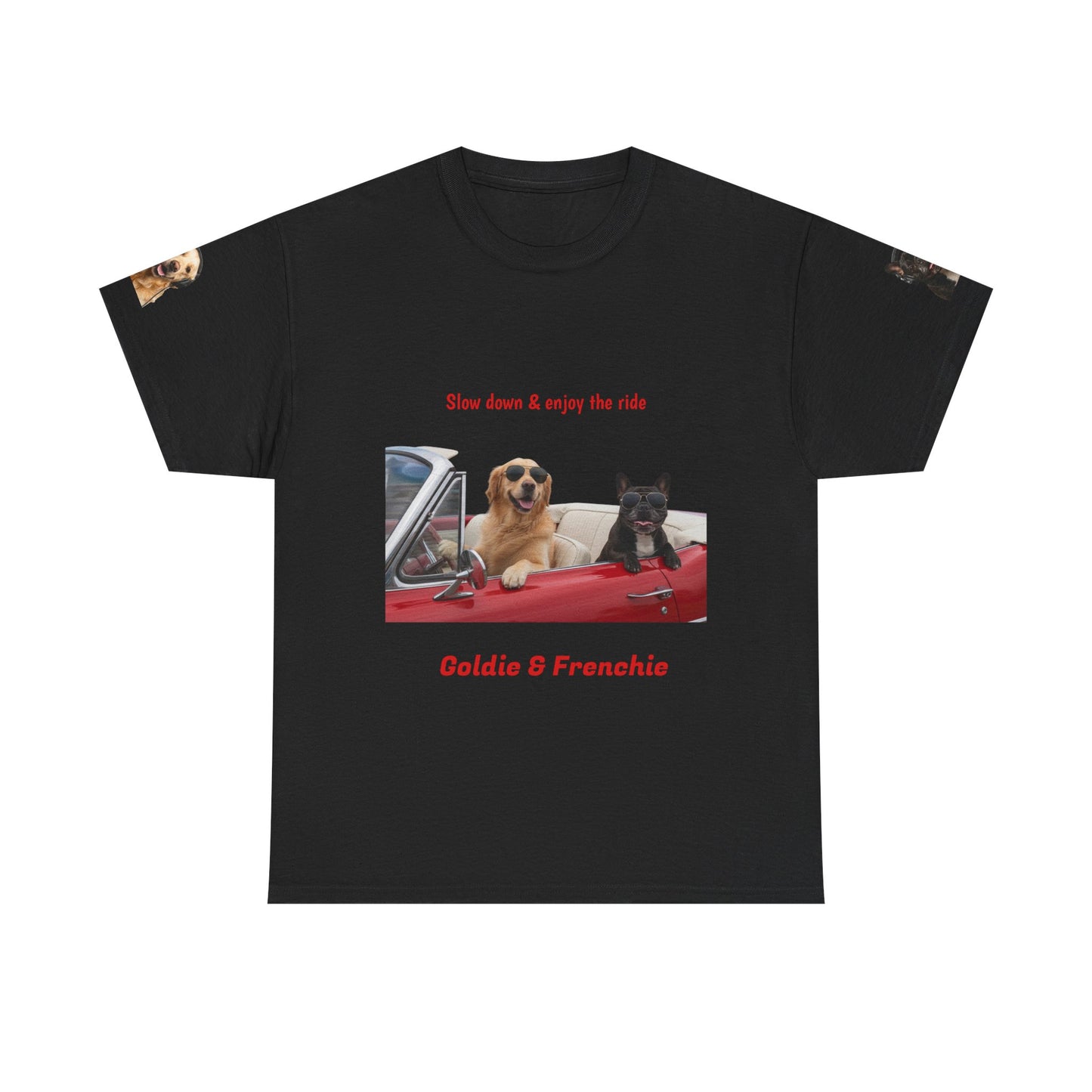 Goldie & Frenchie "Slow down & enjoy the ride" - Love, G&F - Special Edition
