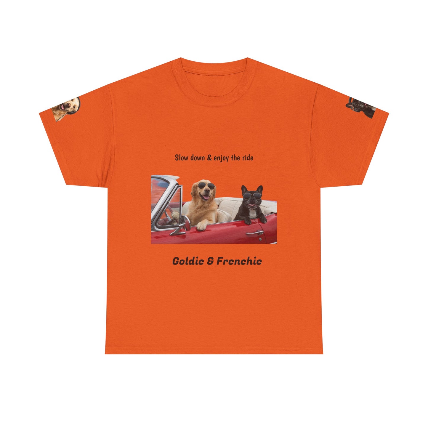 Goldie & Frenchie "Slow down & enjoy the ride" - Love, G&F - Special Edition