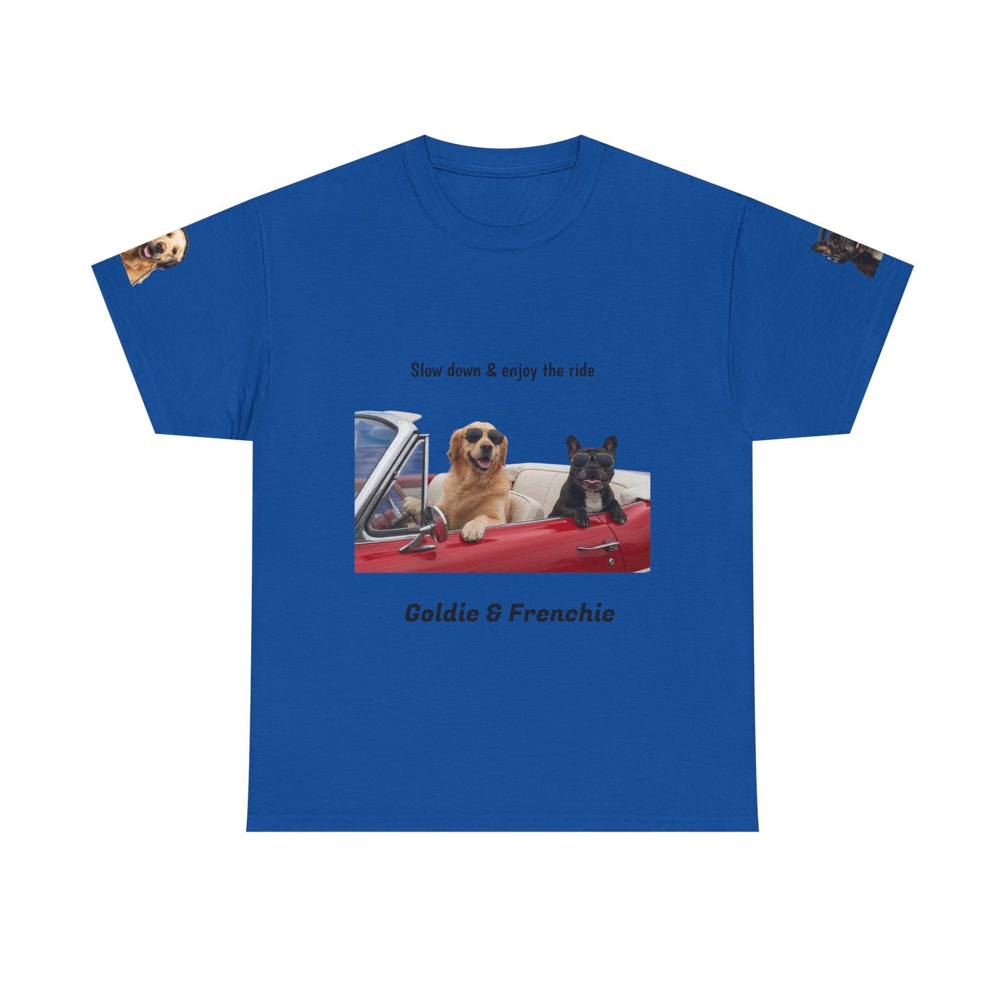 Goldie & Frenchie "Slow down & enjoy the ride" - Love, G&F - Special Edition